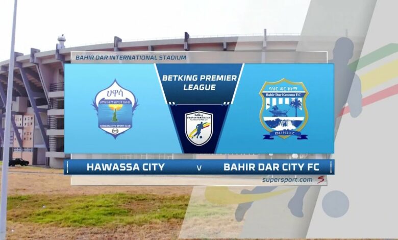 Ethiopian Premier League | Hawasa City v Bahir Dar City FC | Highlights