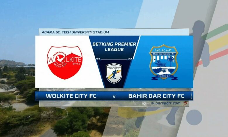 Ethiopian Premier League | Wolkite v Bahirdar | Highlights