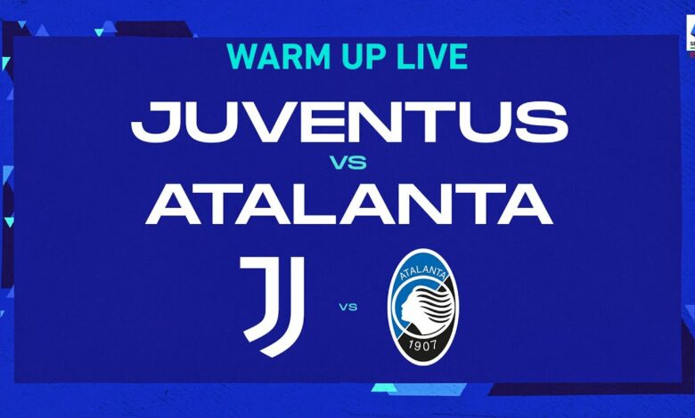 🔴 LIVE | Warm up | Juventus-Atalanta | Serie A TIM 2022/23